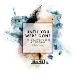 Cover of Until You Were Gone (Remixes) (feat. Emily Warren)