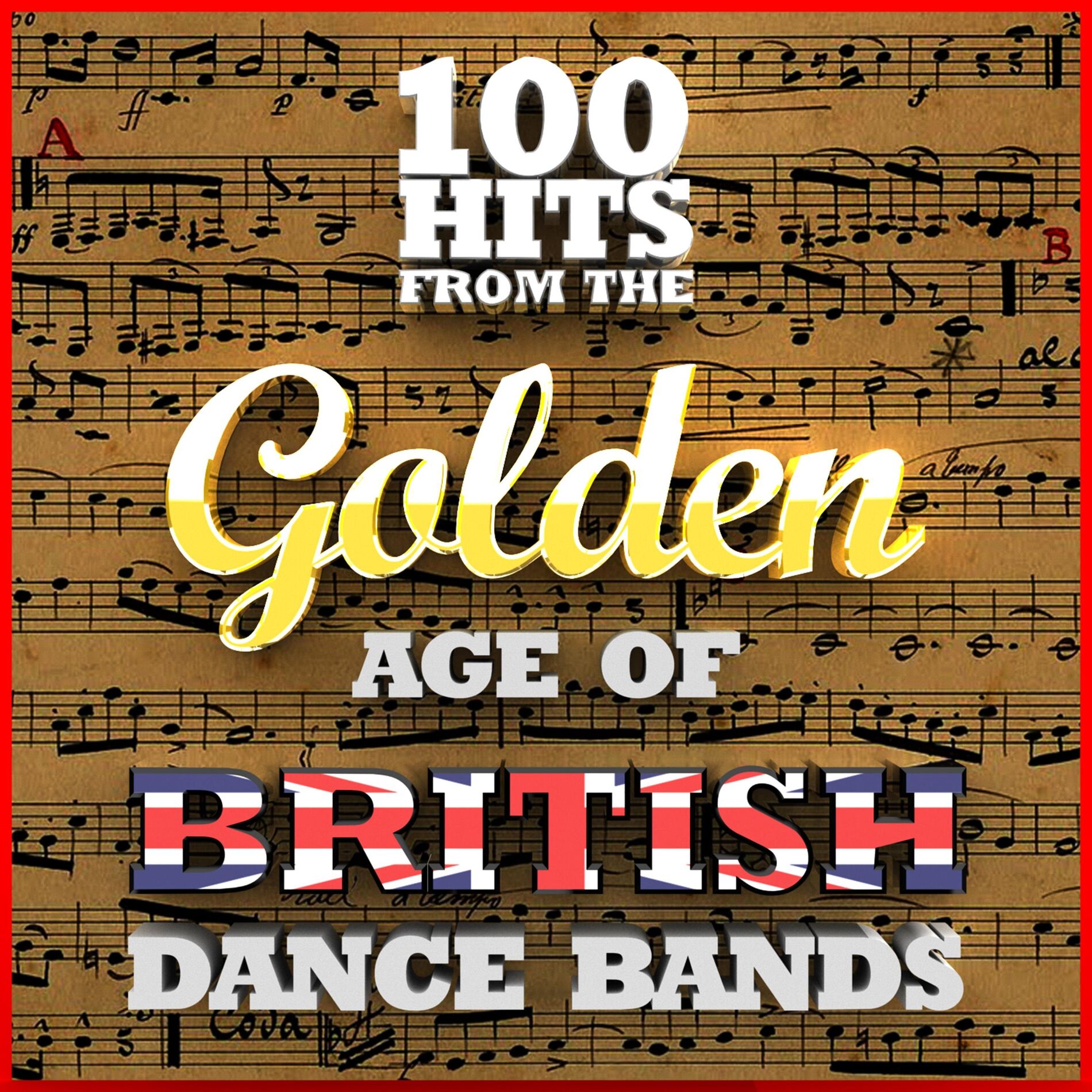 Album cover of 100 Hits from the Golden Age of British Dance Bands 1923-1939