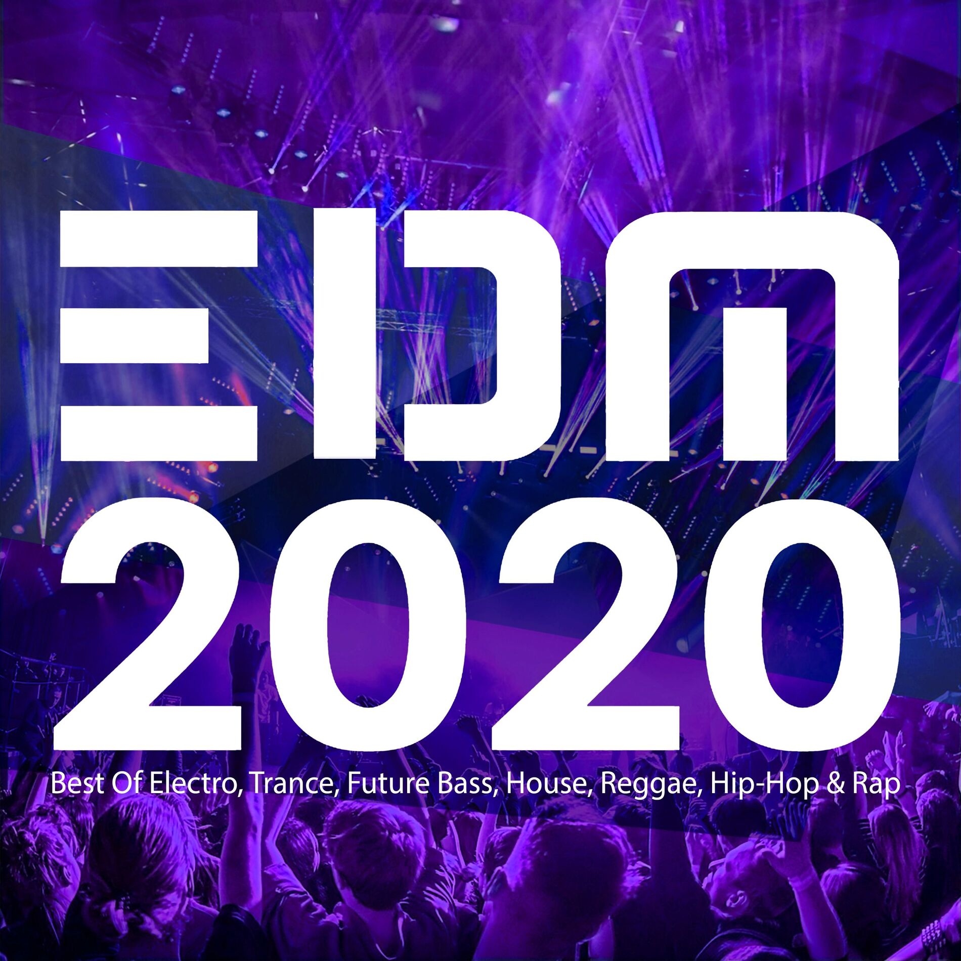 Album cover of EDM 2020: Best Of Electro, Trance, Future Bass, House, Reggae, Hip-Hop & Rap