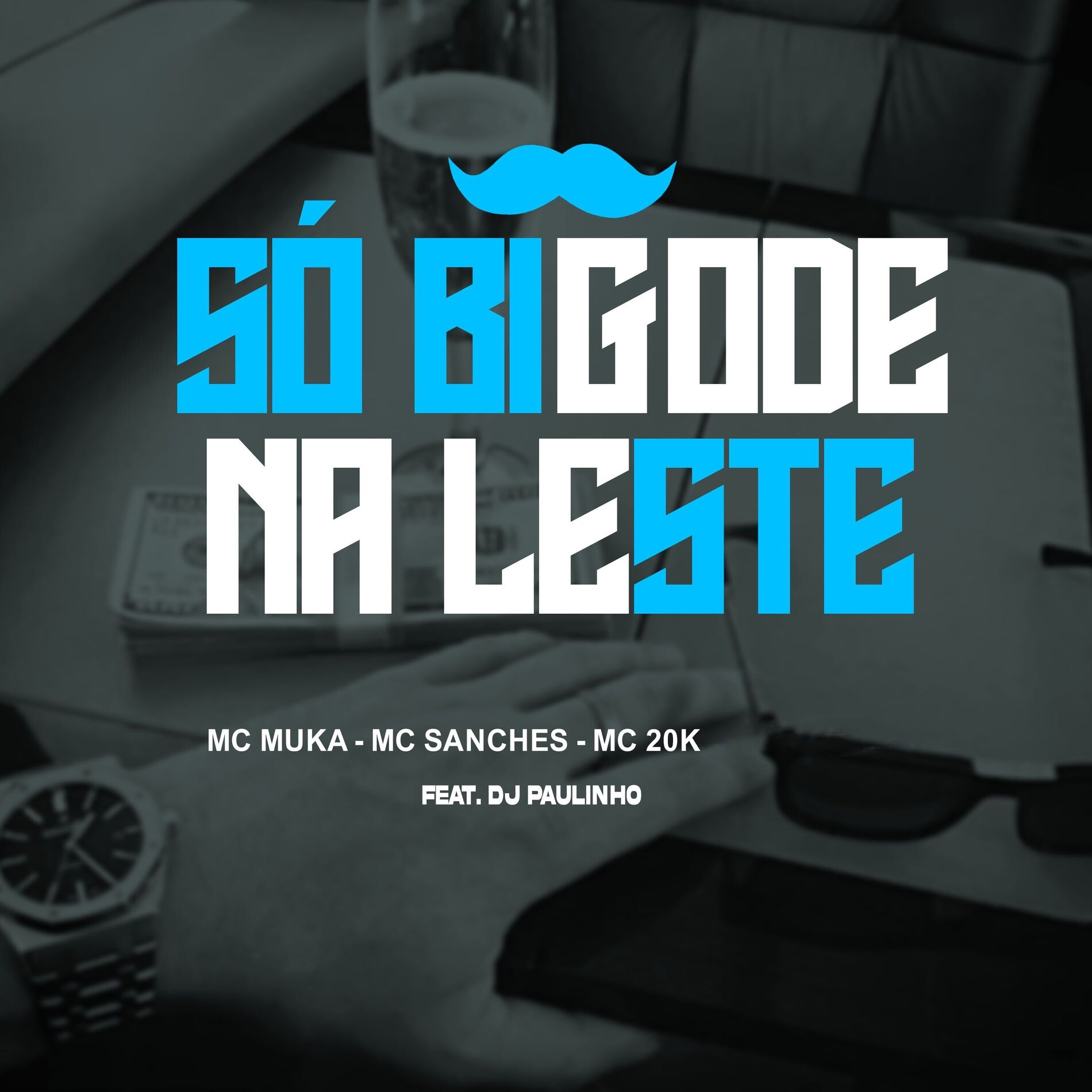 Album cover of Só Bigode Na Leste