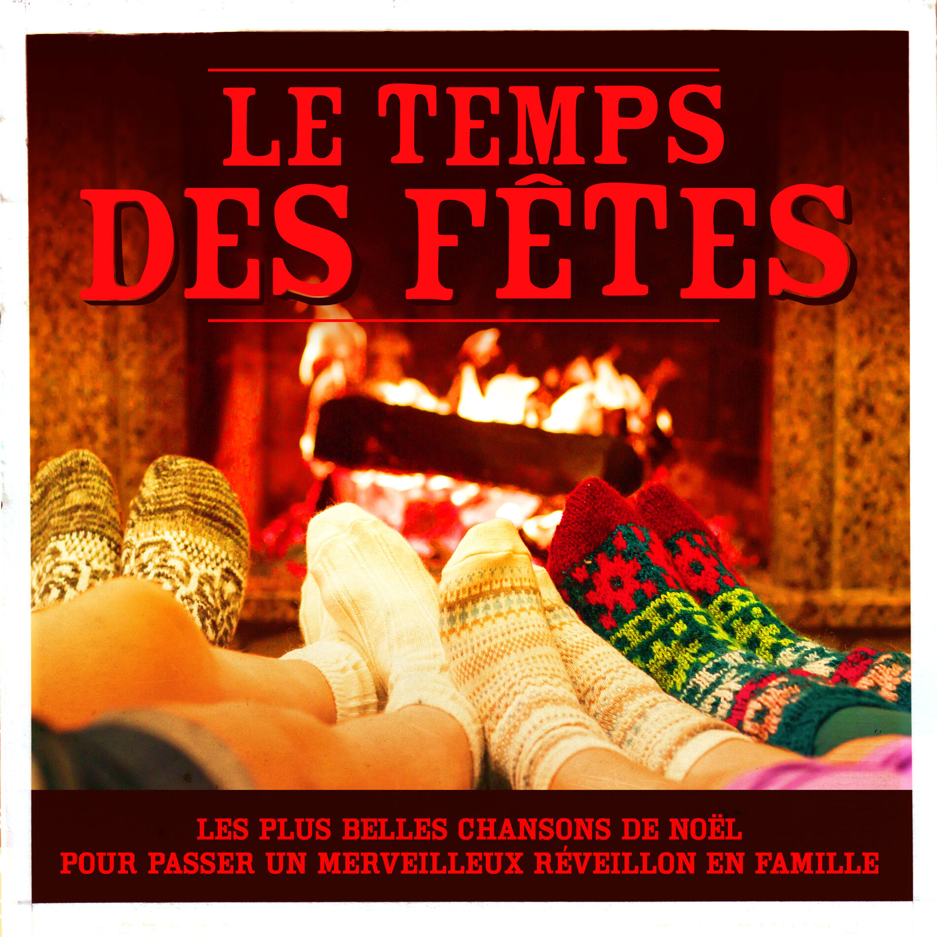 Album cover of Le temps des fêtes! (Les plus belles chansons de Noël pour passer un merveilleux réveillon en famille)