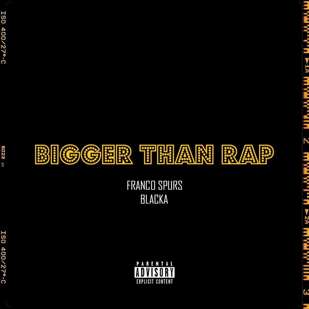 Picture of Bigger Than Rap (feat. Blacka)