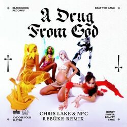 Cover of A Drug From God (Rebūke Remix)