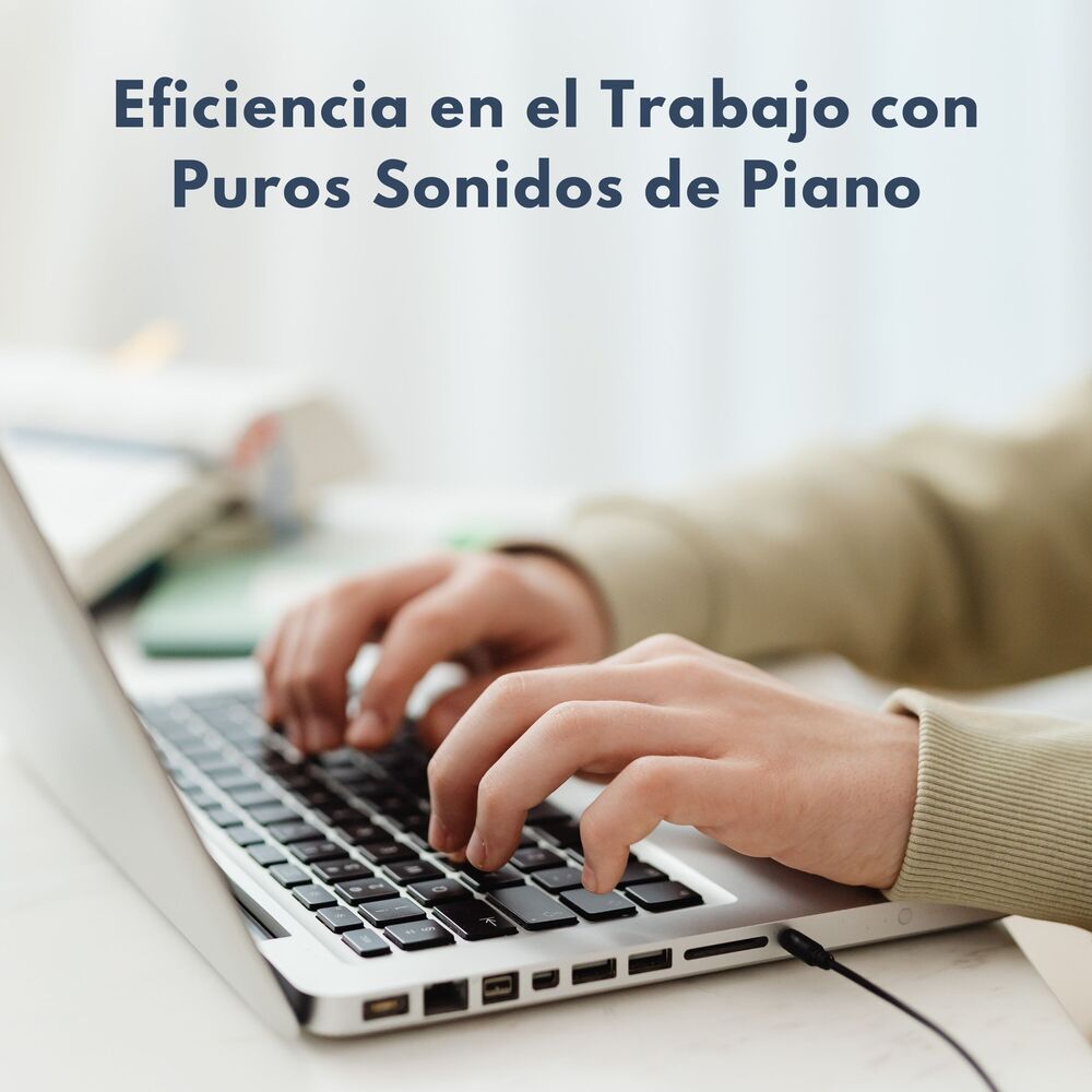 Picture of Eficiencia En El Trabajo Con Puros Sonidos De Piano