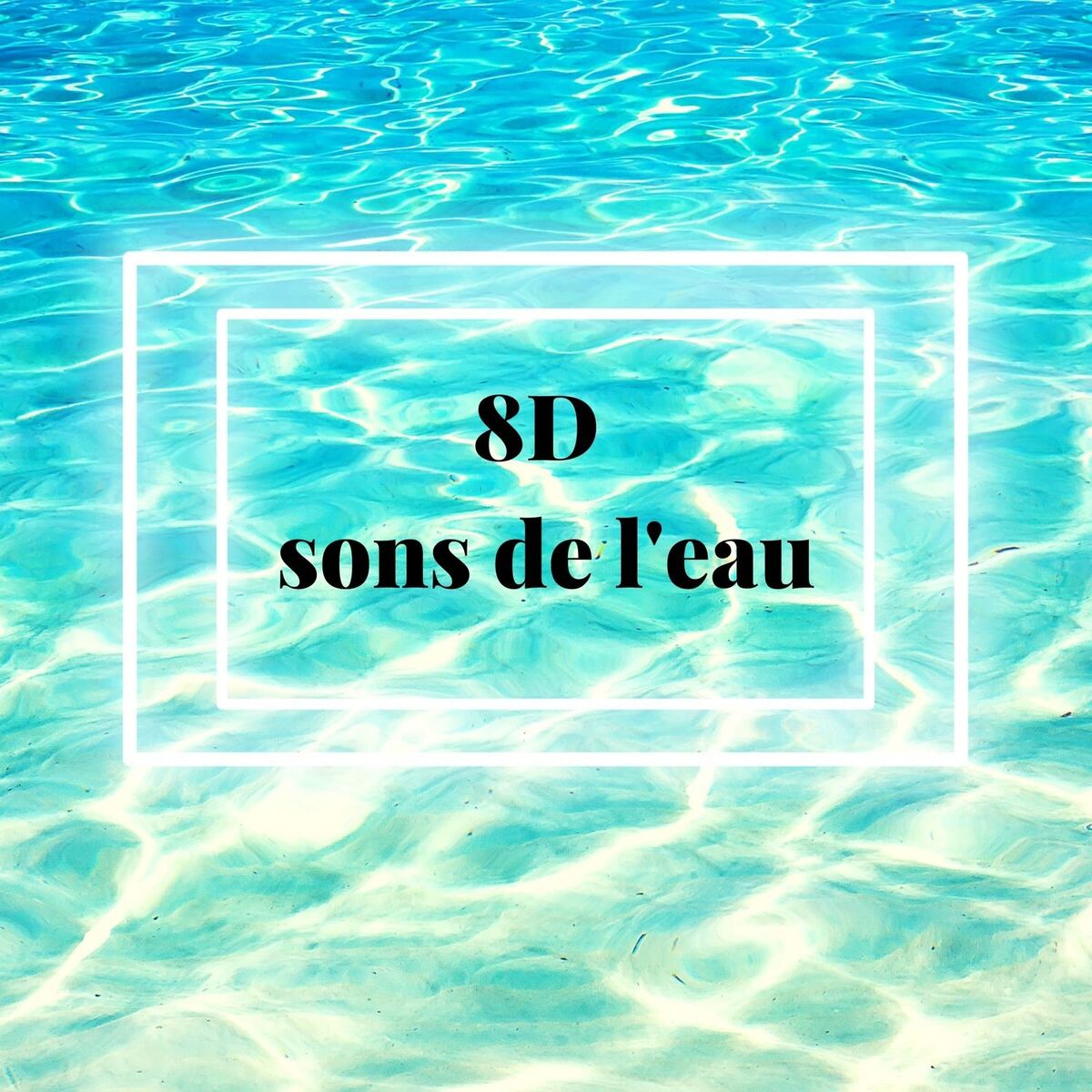Album cover of 8D sons de l'eau: Pluie, Vagues de l'océan, Fleuve, Sons de la mer