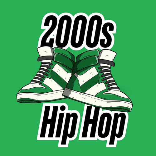 Various Artists - 2000s Hip Hop | Deezer