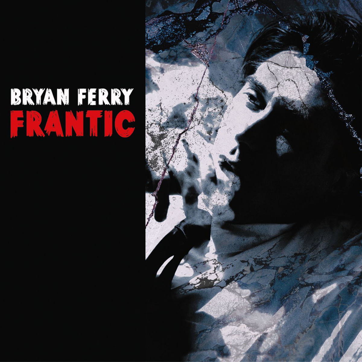 Bryan Ferry - Frantic | Deezer