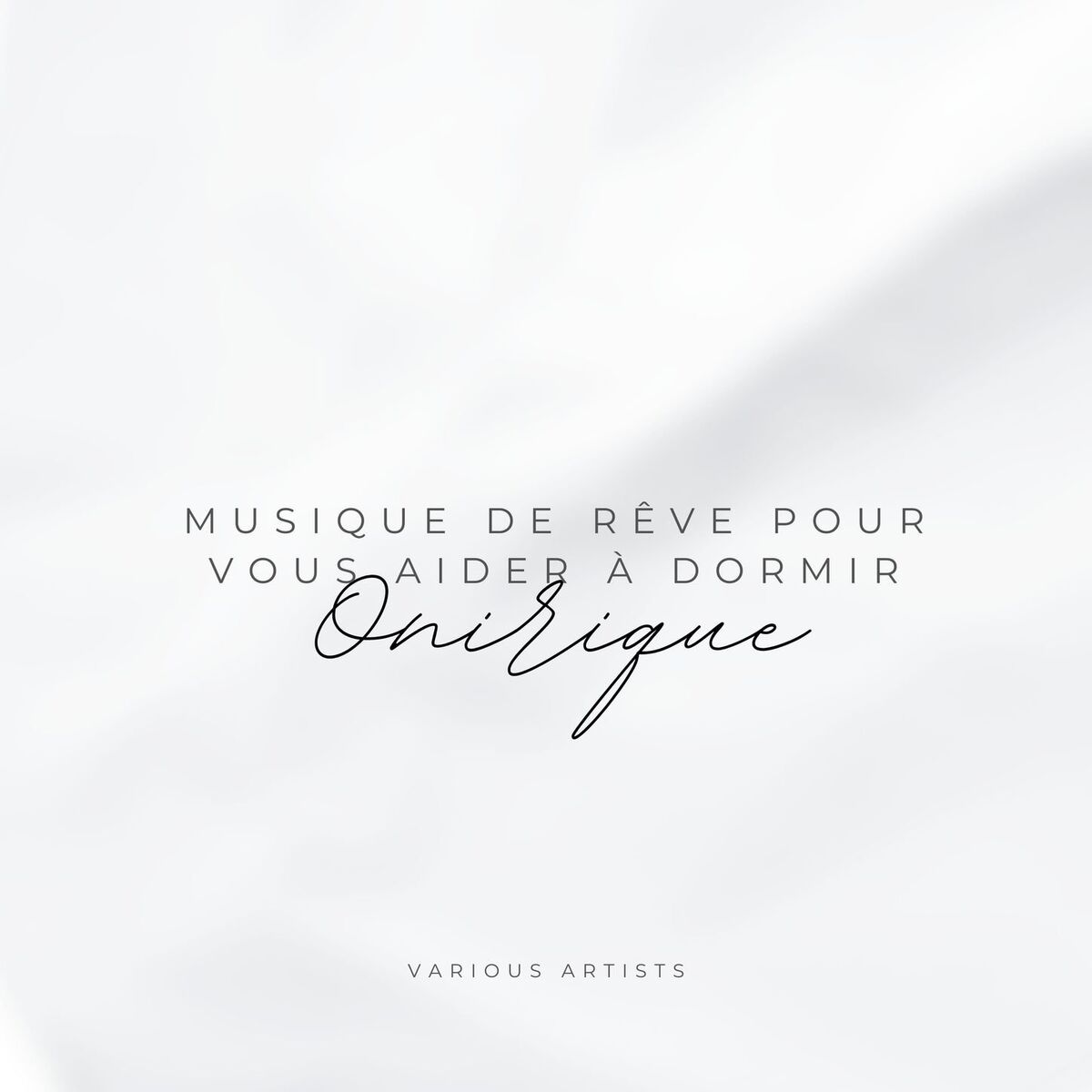 Album cover of Onirique: Musique de rêve pour vous aider à dormir