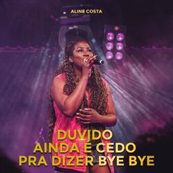 Cover of Duvido / Ainda É Cedo pra Dizer Bye-Bye (Ao Vivo)