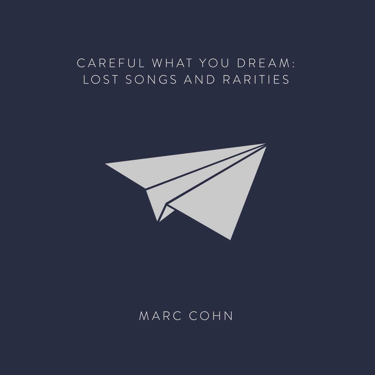 Album cover of Careful What You Dream: Lost Songs and Rarities