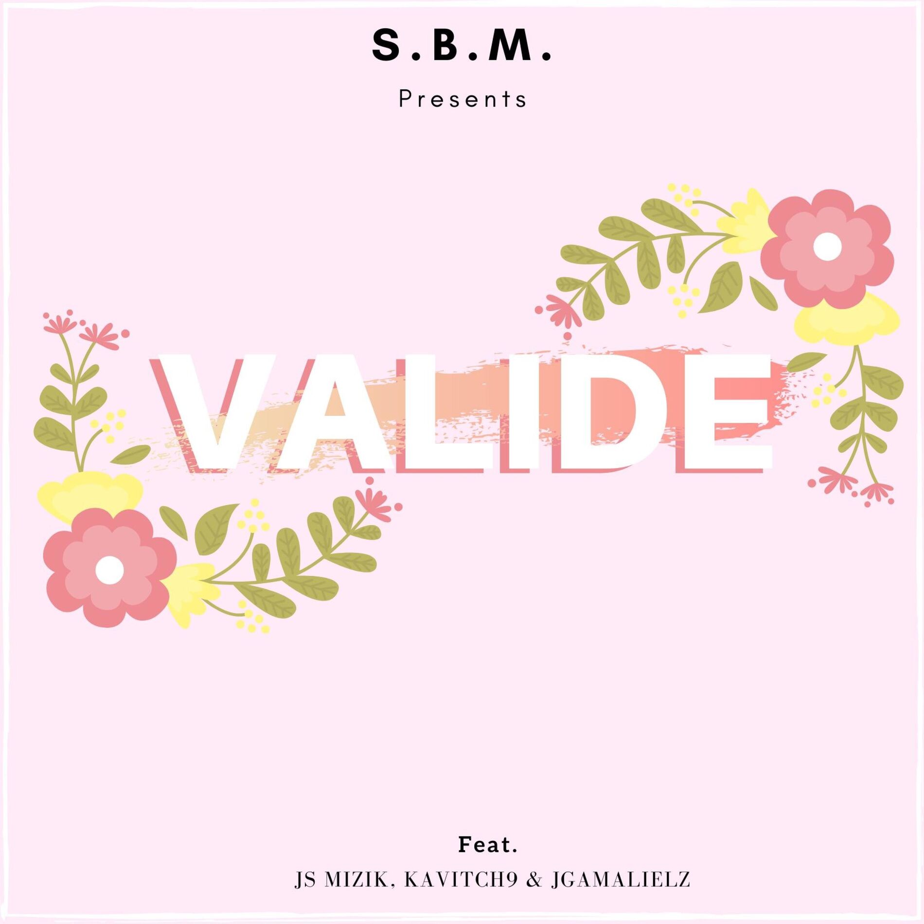 Album cover of Valide (feat. Kavitch9, JS Mizik & Jgamalielz)