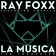 La Musica Mixtape (feat. Lovelle) by Ray Foxx album cover