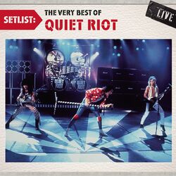 Cover of Setlist: The Very Best Of Quiet Riot LIVE