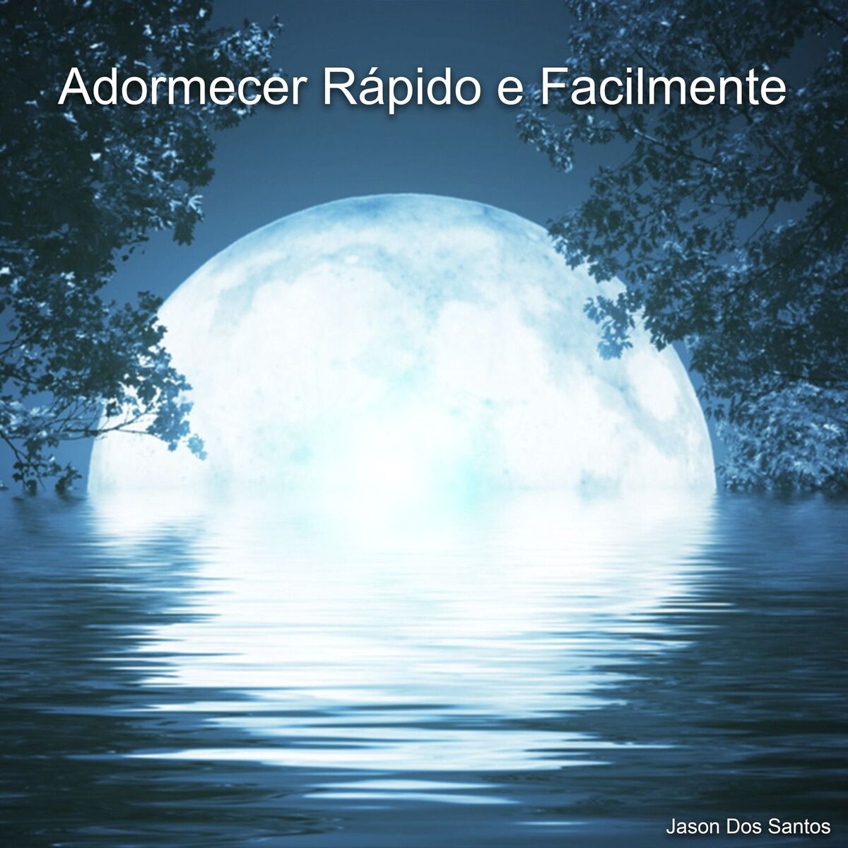 Album cover of Adormecer Rápido e Facilmente