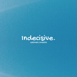 Cover of Indecisive.