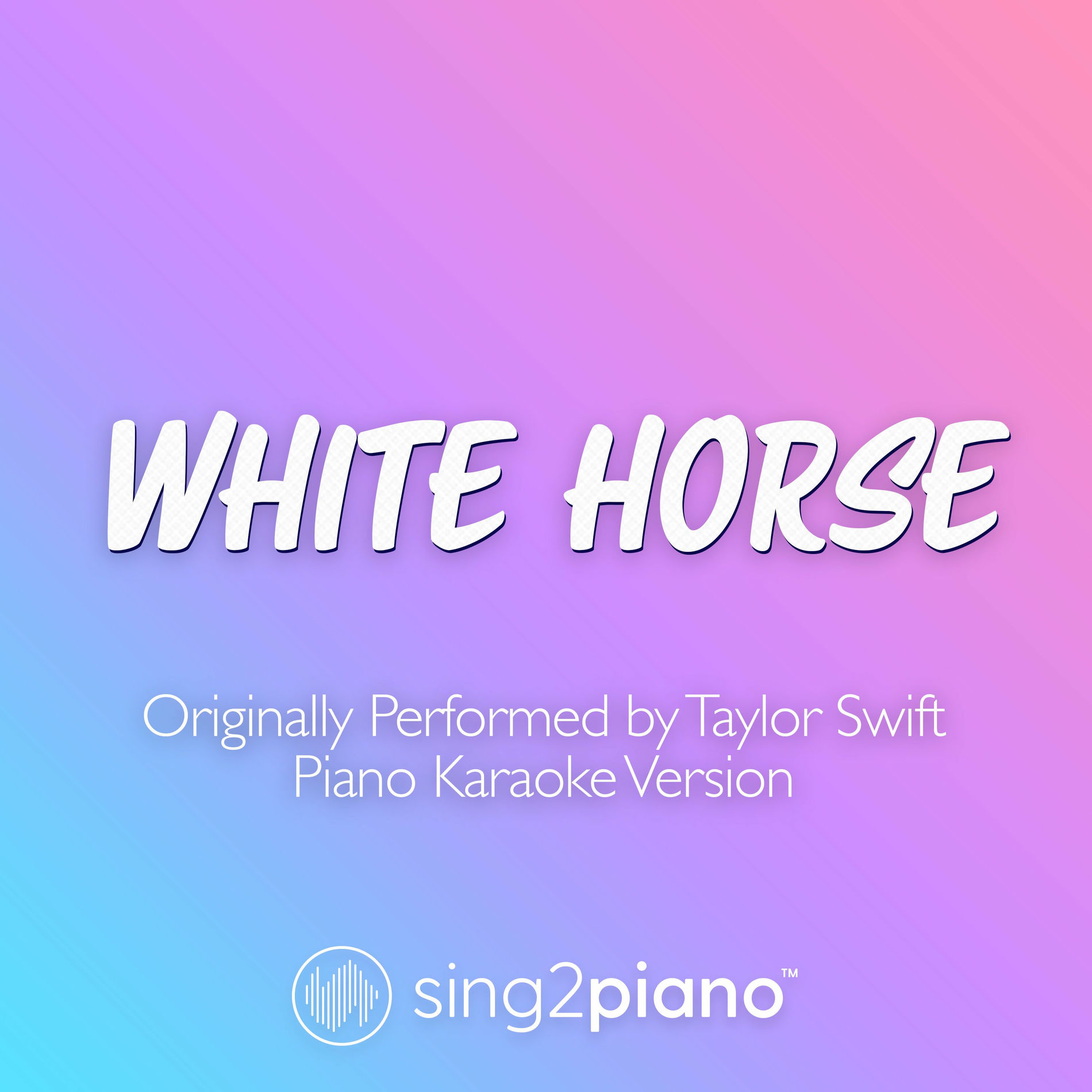 Album cover of White Horse (v2) [Originally Performed by Taylor Swift] (Piano Karaoke Version)