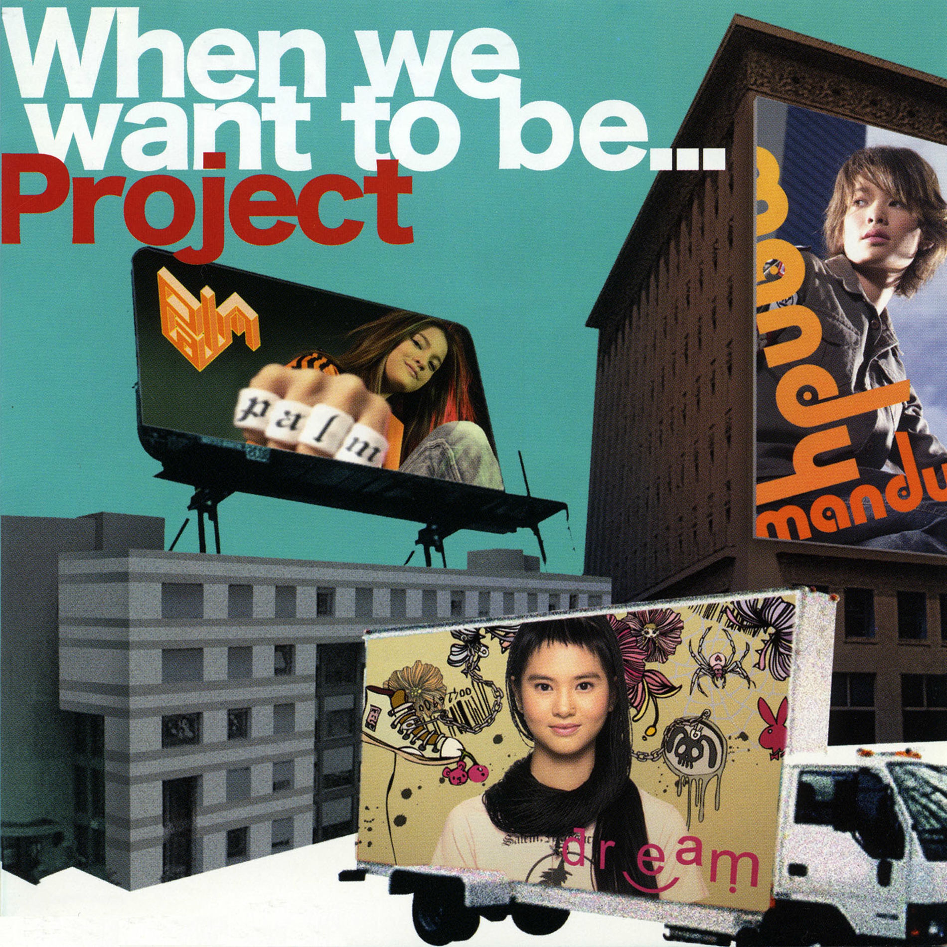 Album cover of When We Want To Be Project