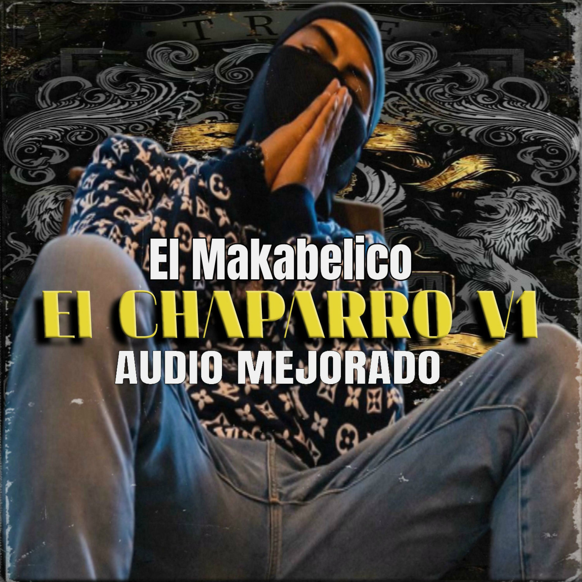 Album cover of El Chaparro v1 - El Makabeličo (Audio Mejorado)