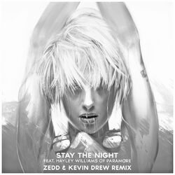 Cover of Stay The Night (Featuring Hayley Williams Of Paramore / Zedd & Kevin Drew Remix)