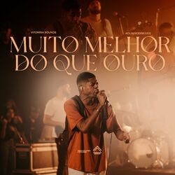 Cover of Muito Melhor do Que Ouro (Ao Vivo)