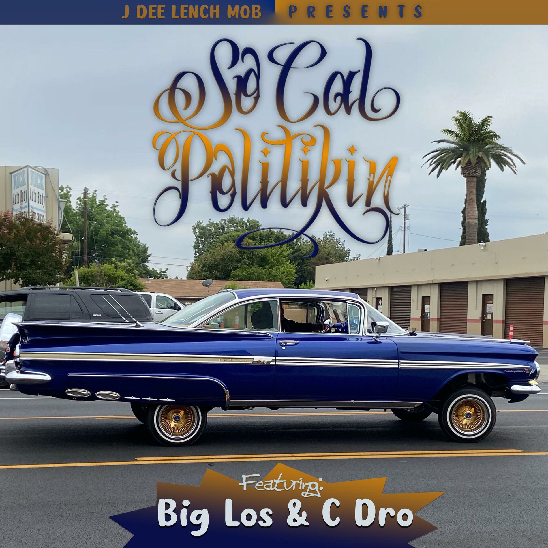 Album cover of So-Cal Politikin (feat. Big Los & C.Dro)