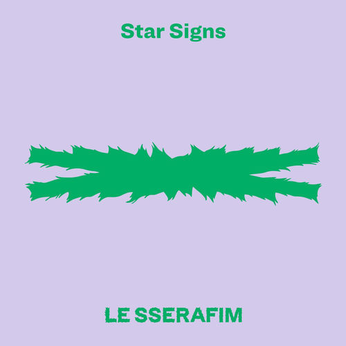 LE SSERAFIM - Star Signs | Deezer