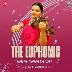 Cover of The Euphonic Raga Chhayanat