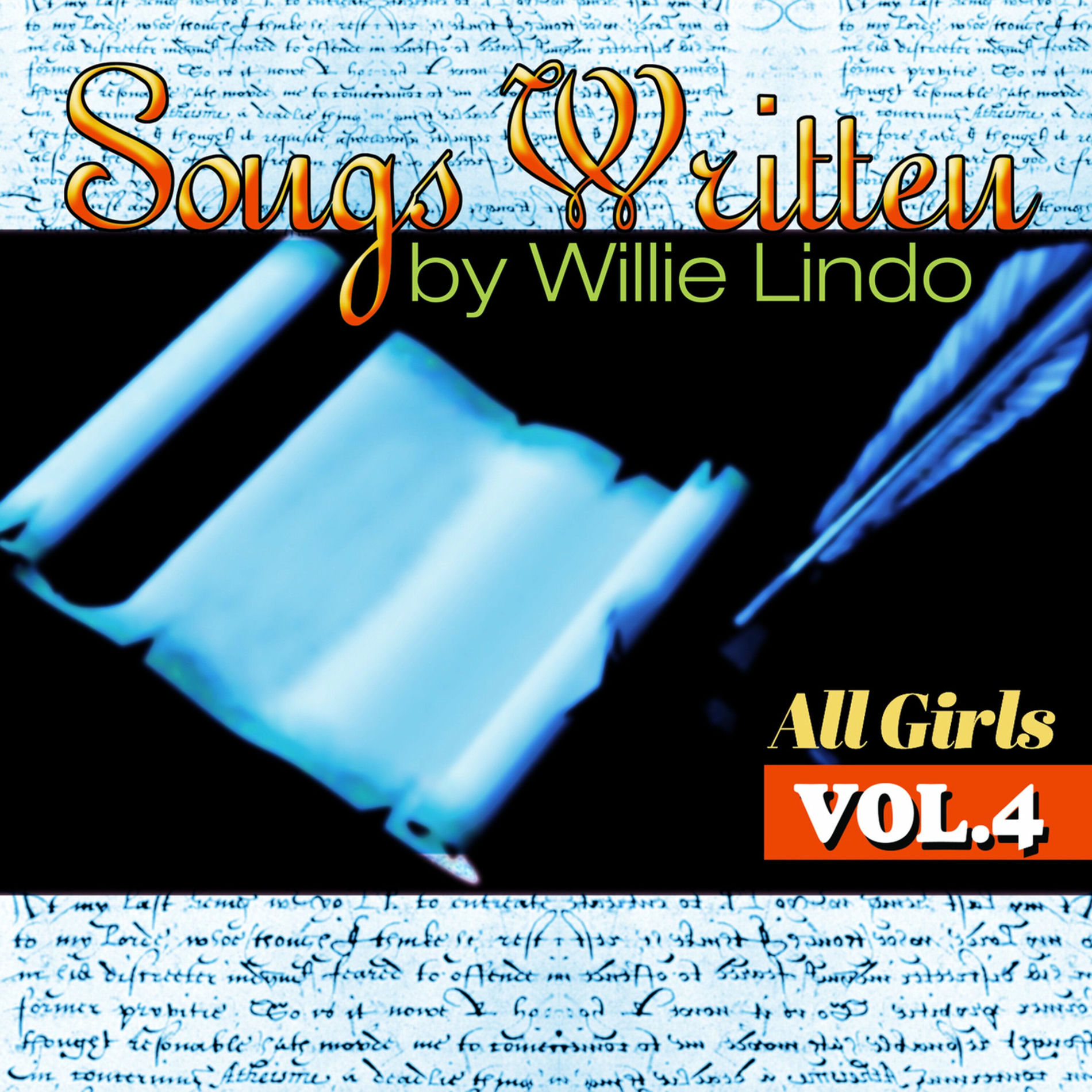 Album cover of Songs Written By Willie Lindo All Girls Vol. 4