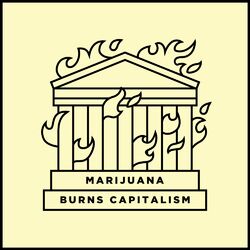 Cover of Marijuana Burns Capitalism