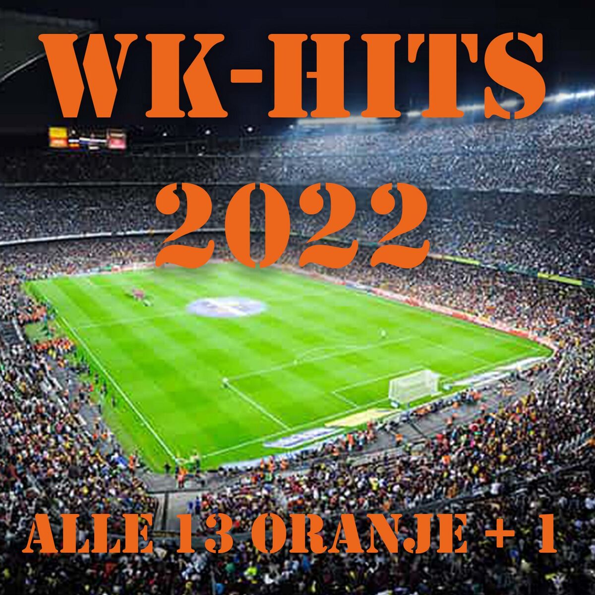 Album cover of Alle 13 Oranje +1 - WK Hits 2022