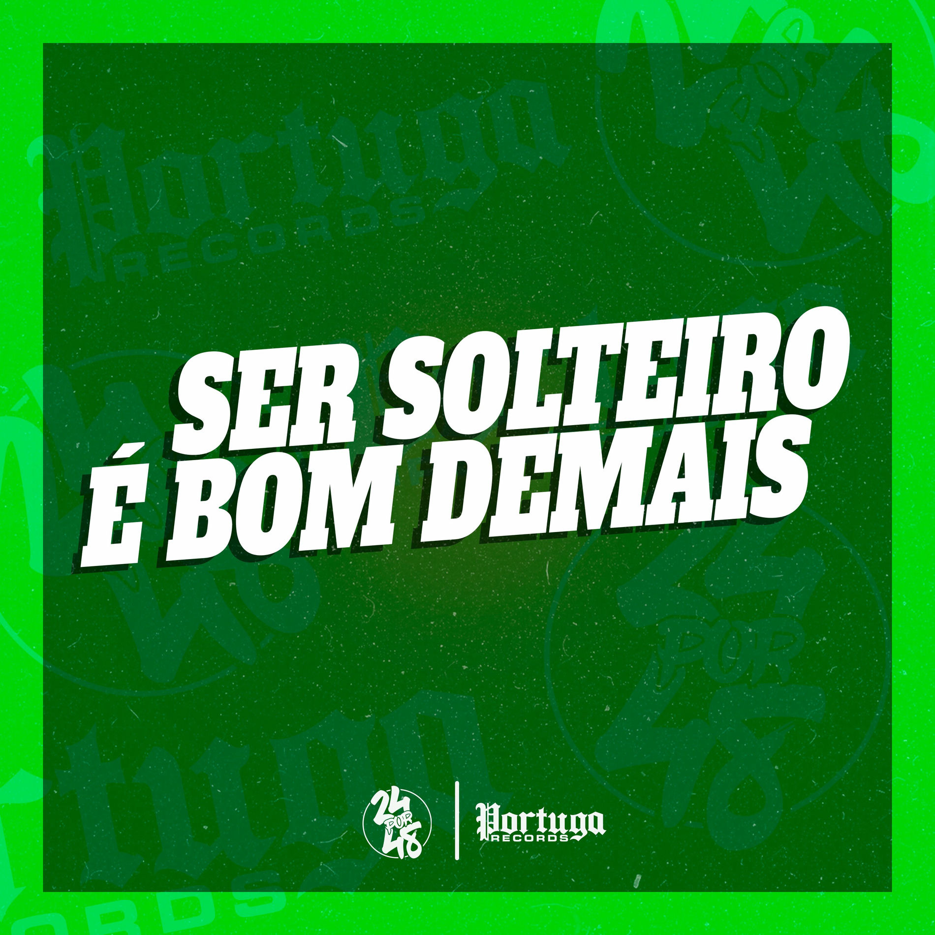Album cover of Ser Solteiro É Bom Demais