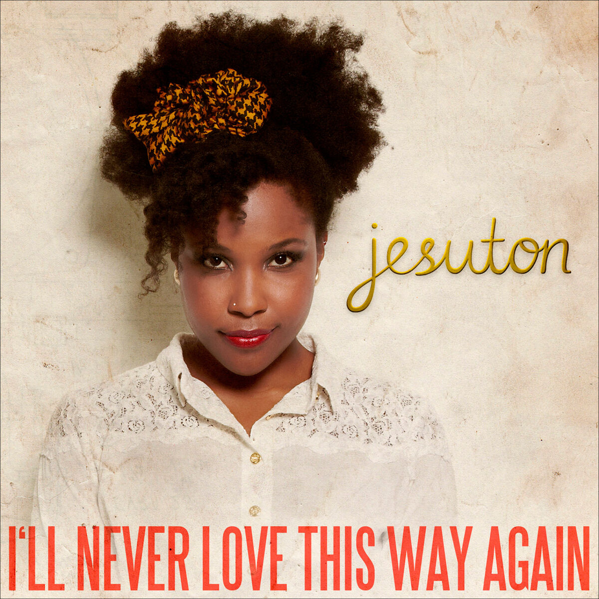 Album cover of I'll Never Love This Way Again