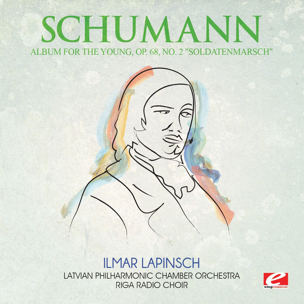 Picture of Schumann: Album for the Young, Op. 68, No. 2 "Soldatenmarsch" (Digitally Remastered)