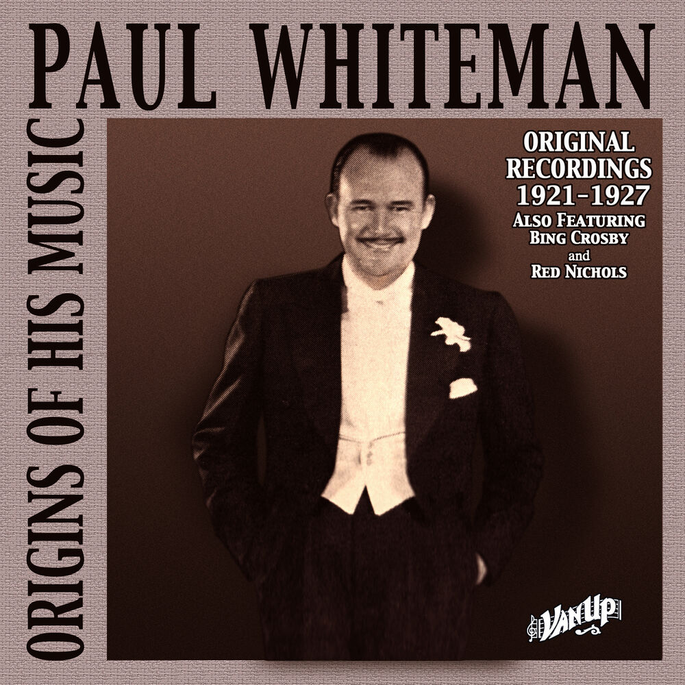 Picture of Paul Whiteman: Original Recordings 1921-1927