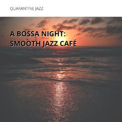 Cover of A Bossa Night: Smooth Jazz Café