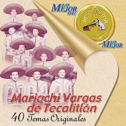 Cover of Lo Mejor Del Mariachi Vargas Del Tecalitlan