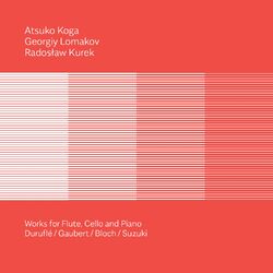 Cover of Duruflé, Gaubert, Bloch & Suzuki: Works for Flute, Cello & Piano