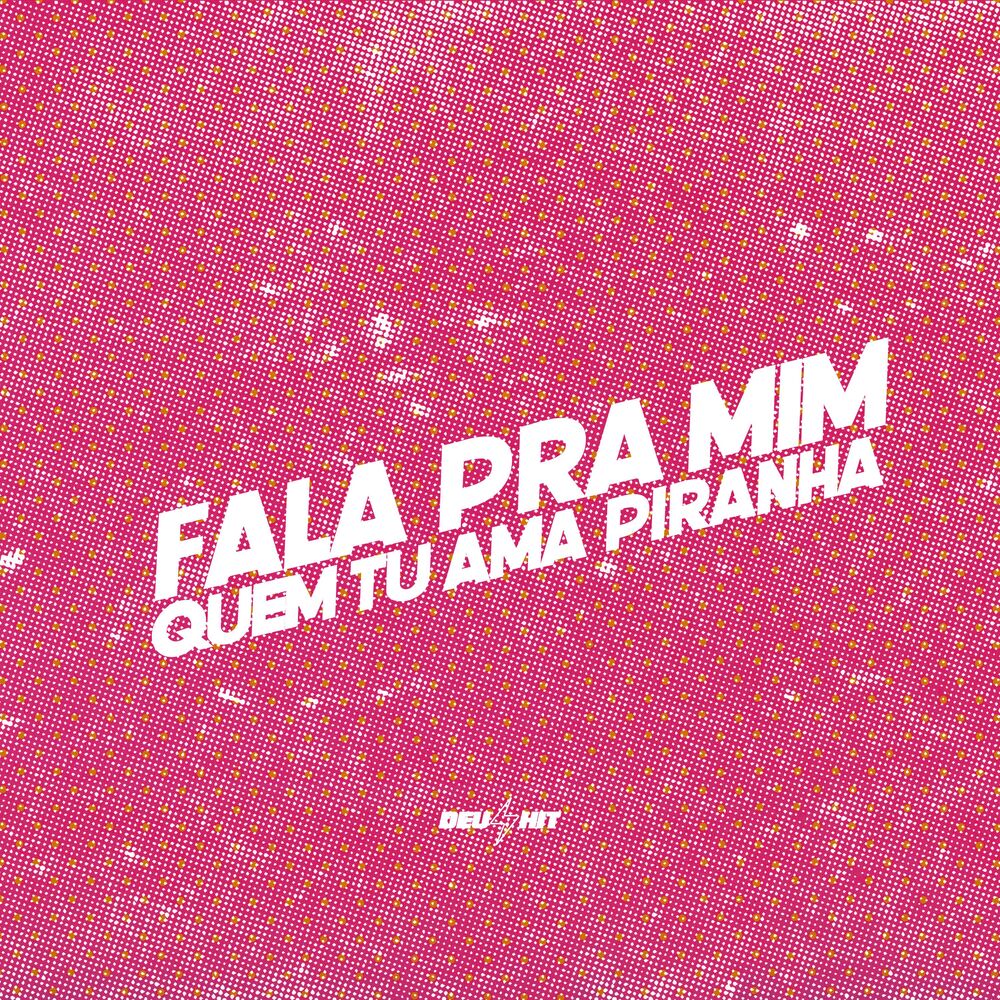 Picture of Fala pra Mim Quem Tu Ama Piranha