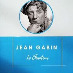 Jean Gabin - Le Chanteur