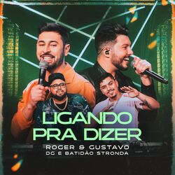 Cover of Ligando pra Dizer (Ao Vivo)