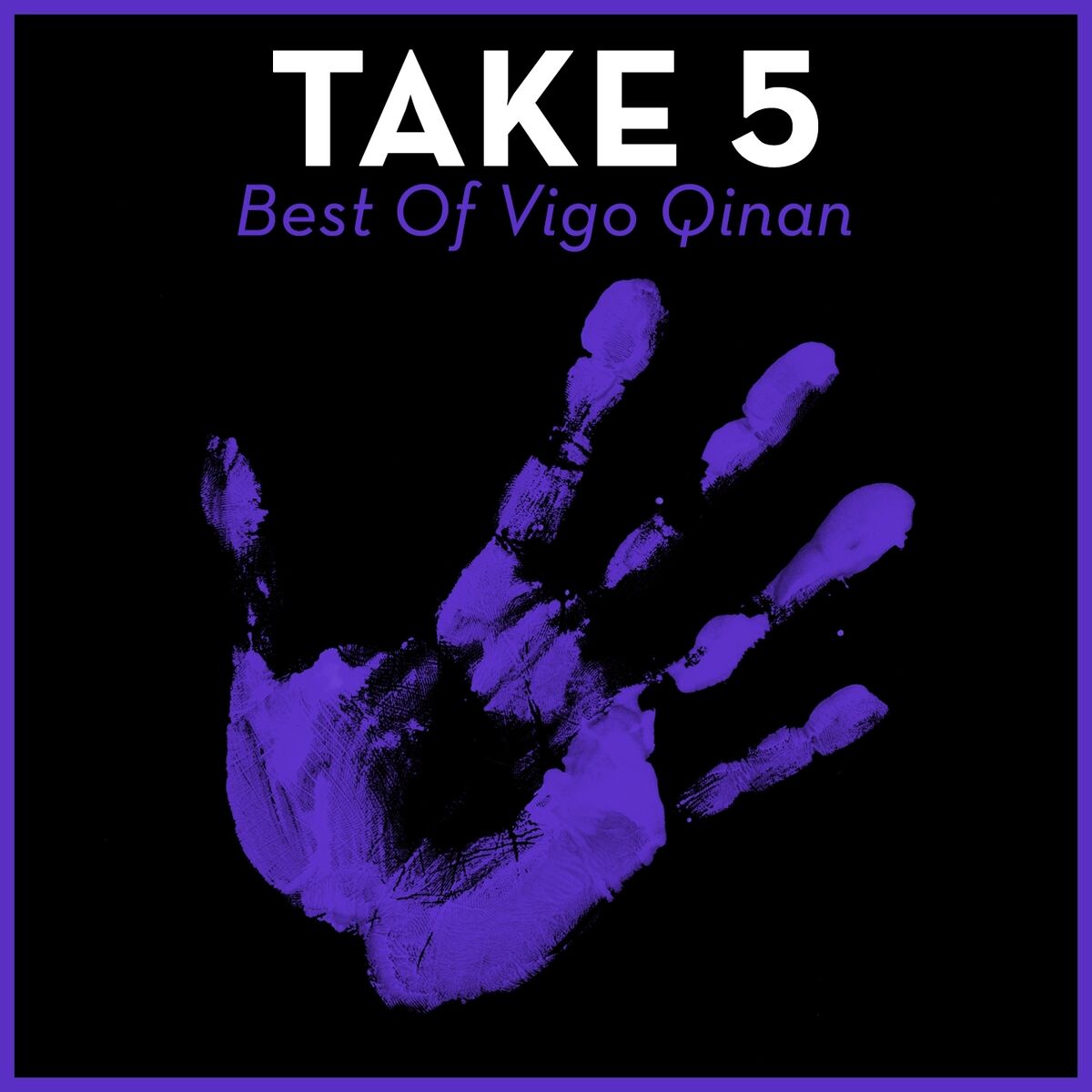 Album cover of Take 5 - Best Of Vigo Qinan