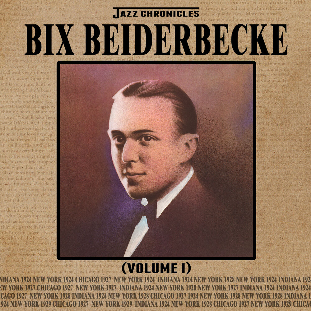 Picture of Jazz Chronicles: Bix Beiderbecke, Vol. 1