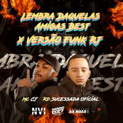 Cover of Lembra Daquelas Amigas Best X Versão Funk Rj