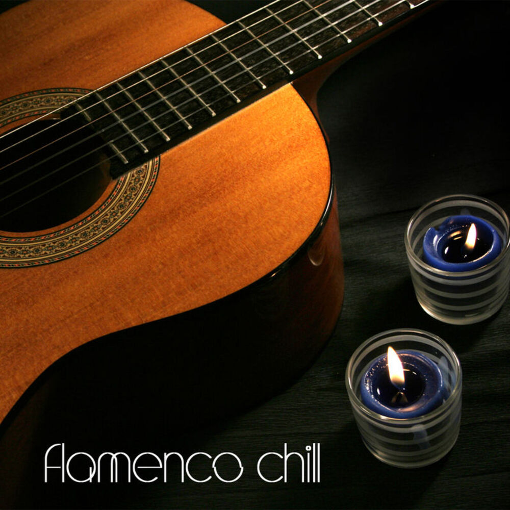 Picture of Flamenco Chill - Flamenco Guitar and Flamenco Music, Spanish Guitar, Background Music and Chill Out Lounge Music for Relaxation