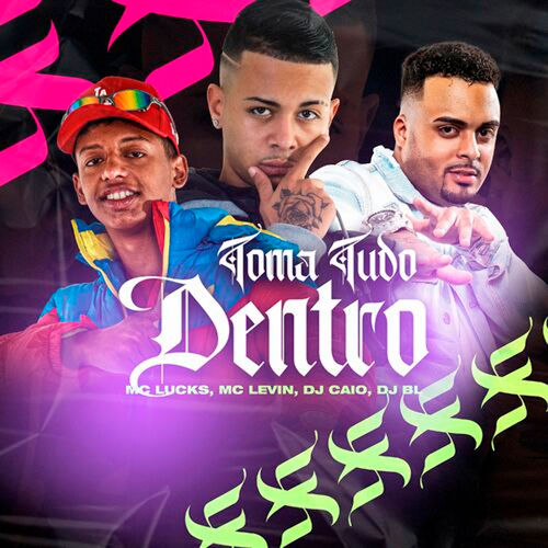 Toma Tudo Dentro