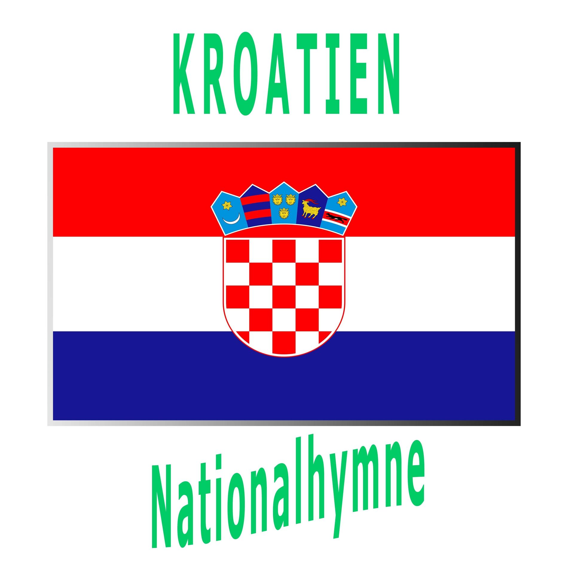 Album cover of Kroatien - Lijepa Naša Domovino - Kroatische Nationalhymne ( Unser schönes Heimatland )
