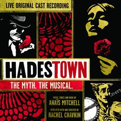 Cover of Hadestown: The Myth. The Musical. (Original Cast Recording) [Live]