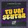Tu Vai Sentar