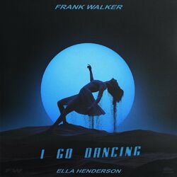 Cover of I Go Dancing (feat. Ella Henderson)