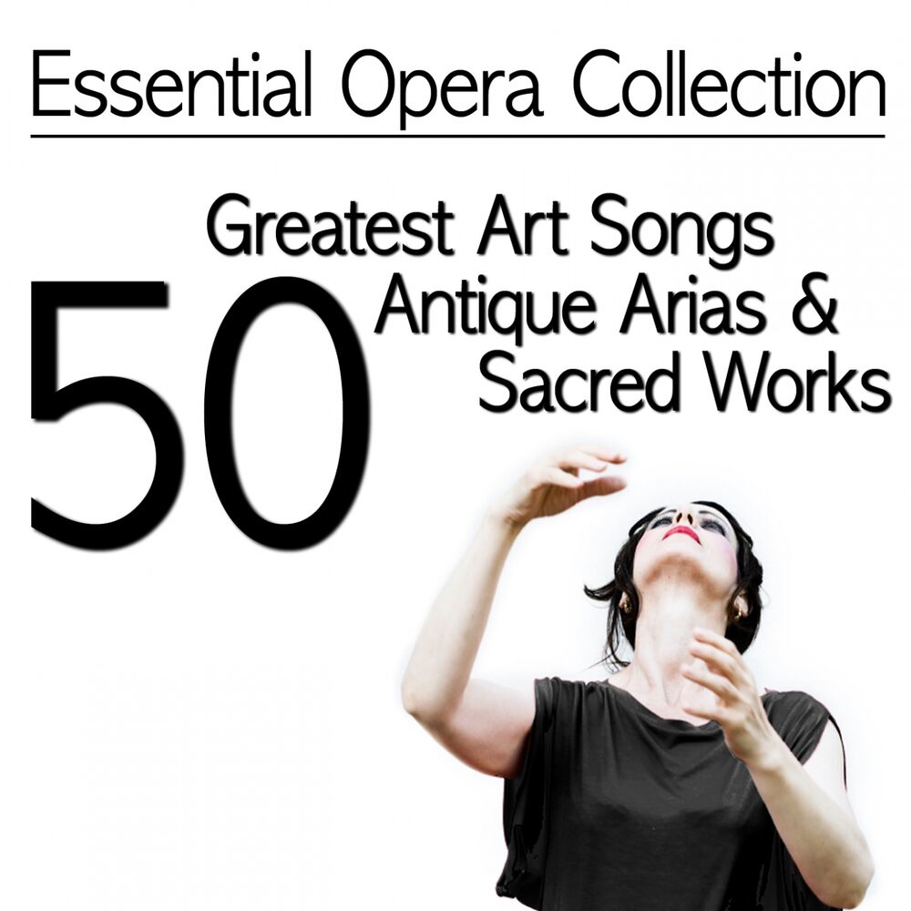 Picture of Essential Opera Collection: 50 Greatest Art Songs, Antique Arias & Sacred Works